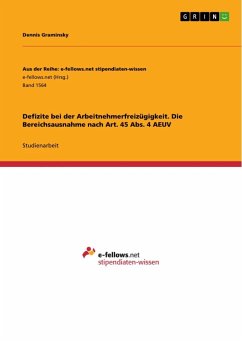 Defizite bei der Arbeitnehmerfreizügigkeit. Die Bereichsausnahme nach Art. 45 Abs. 4 AEUV - Graminsky, Dennis