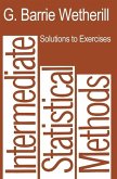 Solutions to Exercises in Intermediate Statistical Methods (eBook, PDF)