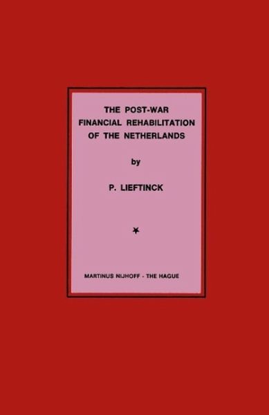 The Post-War Financial Rehabilitation of The Netherlands (eBook, PDF) The Post-War Financial Rehabilitation of The Netherlands (eBook, PDF)