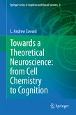 Towards a Theoretical Neuroscience: from Cell Chemistry to Cognition (eBook, PDF)