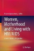 Women, Motherhood and Living with HIV/AIDS (eBook, PDF)