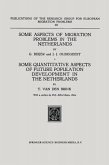 Some Aspects of Migration Problems in the Netherlands / Some Quantitative Aspects of the Future Population Development in the Netherlands (eBook, PDF)