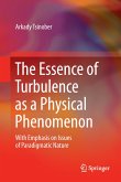 The Essence of Turbulence as a Physical Phenomenon (eBook, PDF)