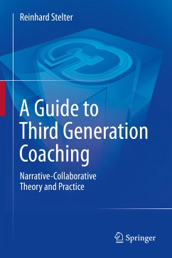 A Guide to Third Generation Coaching (eBook, PDF) - Stelter, Reinhard