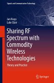 Sharing RF Spectrum with Commodity Wireless Technologies (eBook, PDF)