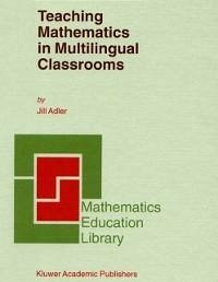 Teaching Mathematics in Multilingual Classrooms (eBook, PDF) - Adler, J. B.