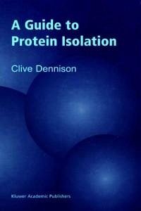 A Guide to Protein Isolation (eBook, PDF) - Dennison, C.