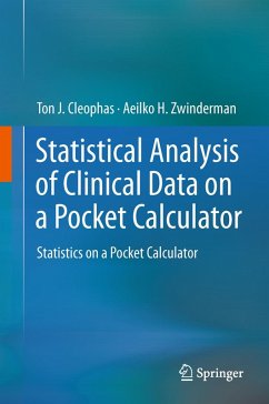 Statistical Analysis of Clinical Data on a Pocket Calculator (eBook, PDF) - Cleophas, Ton J.; Zwinderman, Aeilko H.