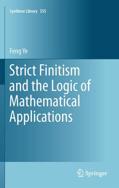 Strict Finitism and the Logic of Mathematical Applications (eBook, PDF) - Ye, Feng