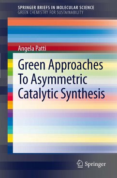 Green Approaches To Asymmetric Catalytic Synthesis (eBook, PDF) - Patti, Angela