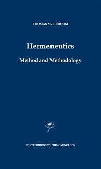 Hermeneutics. Method and Methodology (eBook, PDF) - Seebohm, Thomas M