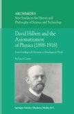 David Hilbert and the Axiomatization of Physics (1898-1918) (eBook, PDF)