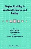 Shaping Flexibility in Vocational Education and Training (eBook, PDF)