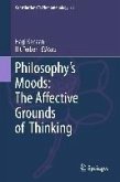 Philosophy's Moods: The Affective Grounds of Thinking (eBook, PDF)