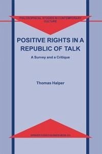 Positive Rights in a Republic of Talk (eBook, PDF) - Halper, T.