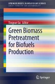 Green Biomass Pretreatment for Biofuels Production (eBook, PDF)