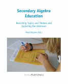 Secondary Algebra Education: Revisiting Topics and Themes and Exploring the Unknown (eBook, PDF)