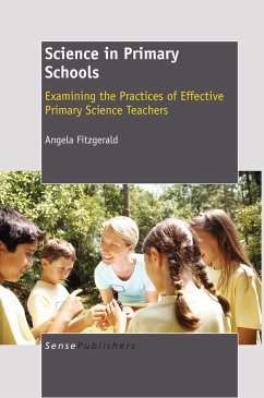Science in Primary Schools: Examining the Practices of Effective Teachers (eBook, PDF) - Fitzgerald, Angela