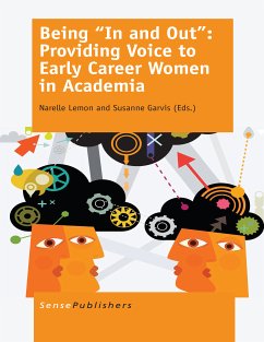 Being &quote;In and Out&quote;: Providing Voice to Early Career Women in Academia (eBook, PDF)