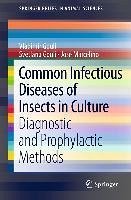 Common Infectious Diseases of Insects in Culture (eBook, PDF) - Gouli, Vladimir; Gouli, Svetlana; Marcelino, Jose