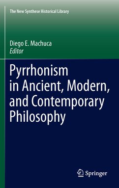 Pyrrhonism in Ancient, Modern, and Contemporary Philosophy (eBook, PDF)