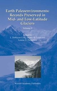Earth Paleoenvironments: Records Preserved in Mid- and Low-Latitude Glaciers (eBook, PDF)