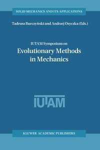 IUTAM Symposium on Evolutionary Methods in Mechanics (eBook, PDF)
