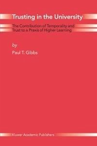 Trusting in the University (eBook, PDF) - Gibbs, Paul T.