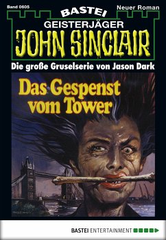 Das Gespenst vom Tower / John Sinclair Bd.605 (eBook, ePUB) - Dark, Jason