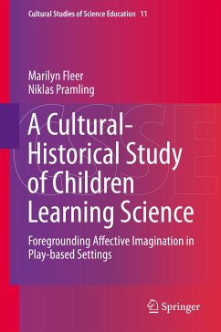 A Cultural-Historical Study of Children Learning Science (eBook, PDF) - Fleer, Marilyn; Pramling, Niklas