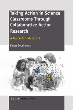 TAKING ACTION IN SCIENCE CLASSROOMS THROUGH COLLABORATIVE ACTION RESEARCH (eBook, PDF) - Goodnough, Karen