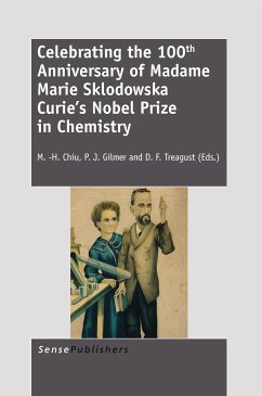 Celebrating the 100th Anniversary of Madame Marie Sklodowska Curie’s Nobel Prize in Chemistry (eBook, PDF)