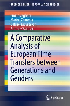 A Comparative Analysis of European Time Transfers between Generations and Genders (eBook, PDF) - Zagheni, Emilio; Zannella, Marina; Movsesyan, Gabriel; Wagner, Brittney