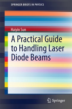 A Practical Guide to Handling Laser Diode Beams (eBook, PDF) - Sun, Haiyin