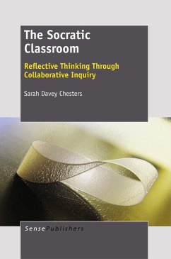 The Socratic Classroom (eBook, PDF) - Chesters, Sarah Davey