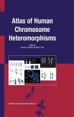 Atlas of Human Chromosome Heteromorphisms (eBook, PDF)