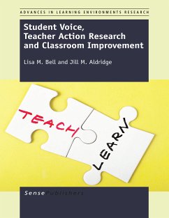Student Voice, Teacher Action Research and Classroom Improvement (eBook, PDF) - Bell, Lisa M.; Aldridge, Jill M.