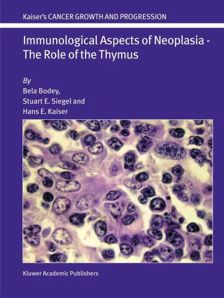Immunological Aspects of Neoplasia - The Role of the Thymus (eBook, PDF) Immunological Aspects of Neoplasia - The Role of the Thymus (eBook, PDF)