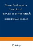 Pioneer Settlement in South Brazil: The Case of Toledo, Paraná (eBook, PDF)