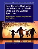 How Parents Deal with the Education of Their Child on the Autism Spectrum (eBook, PDF) How Parents Deal with the Education of Their Child on the Autism Spectrum (eBook, PDF)