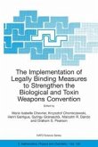 The Implementation of Legally Binding Measures to Strengthen the Biological and Toxin Weapons Convention (eBook, PDF)