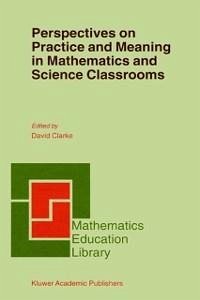 Perspectives on Practice and Meaning in Mathematics and Science Classrooms (eBook, PDF)