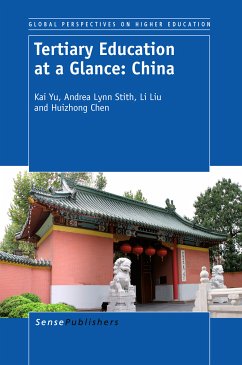 Tertiary Education at a Glance: China (eBook, PDF) - Yu, Kai; Lynn Stith, Andrea; Liu, Li; Chen, Huizhong