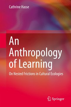 An Anthropology of Learning (eBook, PDF) - Hasse, Cathrine