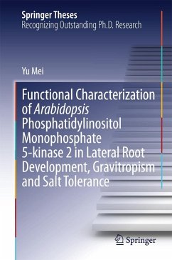 Functional Characterization of Arabidopsis Phosphatidylinositol Monophosphate 5-kinase 2 in Lateral Root Development, Gravitropism and Salt Tolerance (eBook, PDF) - Mei, Yu