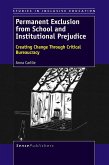 Permanent Exclusion from School and Institutional Prejudice (eBook, PDF) Permanent Exclusion from School and Institutional Prejudice (eBook, PDF)