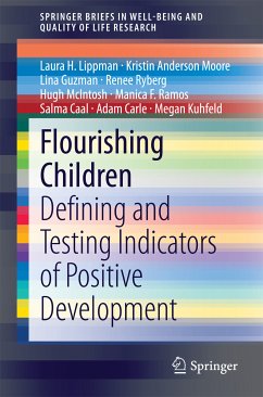 Flourishing Children (eBook, PDF) - Lippman, Laura H.; Anderson Moore, Kristin; Guzman, Lina; Ryberg, Renee; McIntosh, Hugh; Ramos, Manica F.; Caal, Salma; Carle, Adam; Kuhfeld, Megan