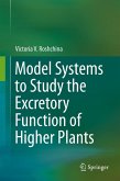 Model Systems to Study the Excretory Function of Higher Plants (eBook, PDF)
