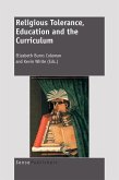 Religious Tolerance, Education and the Curriculum (eBook, PDF) Religious Tolerance, Education and the Curriculum (eBook, PDF)