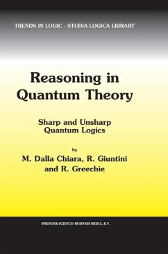 Reasoning in Quantum Theory (eBook, PDF) - Dalla Chiara, Maria Luisa; Giuntini, Roberto; Greechie, Richard
